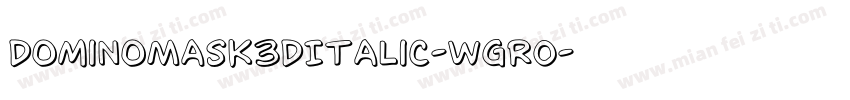 DominoMask3DItalic-WgRO字体转换