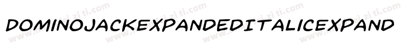 DominoJackExpandedItalicExpandedItalic-rZ3K字体转换
