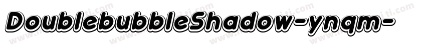 DoublebubbleShadow-ynqm字体转换
