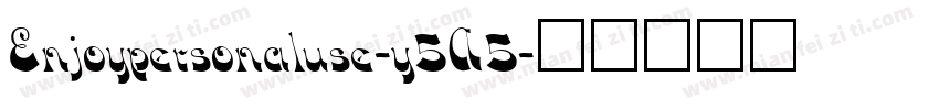 Enjoypersonaluse-y5A5字体转换