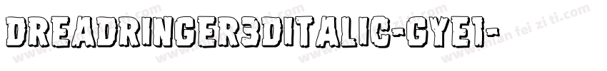 DreadRinger3DItalic-gYE1字体转换