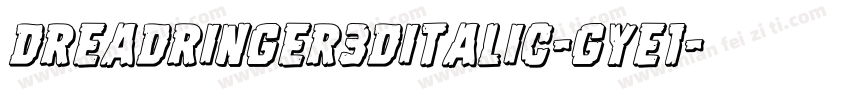 DreadRinger3DItalic-gYE1字体转换