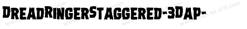 DreadRingerStaggered-3Dap字体转换