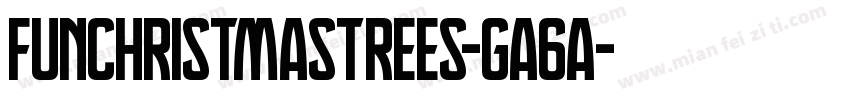 FunChristmasTrees-GA6a字体转换