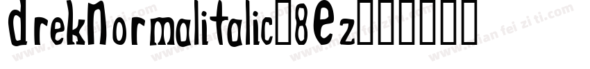 DrekNormalitalic-8Ez字体转换