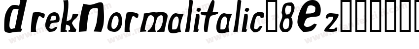 DrekNormalitalic-8Ez字体转换