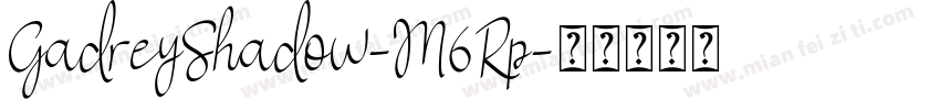 GadreyShadow-M6Rp字体转换