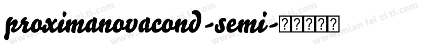 proximanovacond-semi字体转换