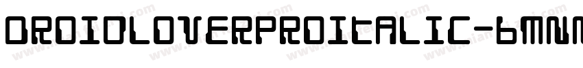 DroidLoverProItalic-6mnM字体转换