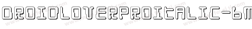 DroidLoverProItalic-6mnM字体转换