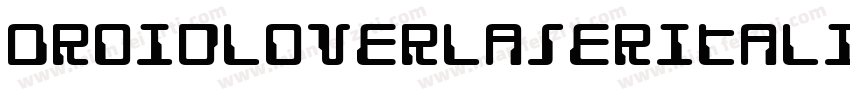 DroidLoverLaserItalic-l6Pe字体转换