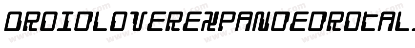 DroidLoverExpandedRotalic-8PRB字体转换
