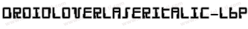 DroidLoverLaserItalic-l6Pe字体转换