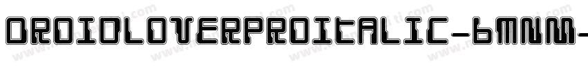DroidLoverProItalic-6mnM字体转换
