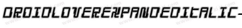DroidLoverExpandedItalic-R6Al字体转换