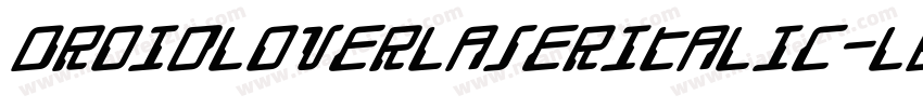 DroidLoverLaserItalic-l6Pe字体转换