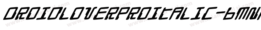 DroidLoverProItalic-6mnM字体转换