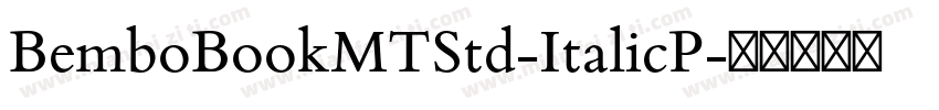 BemboBookMTStd-ItalicP字体转换