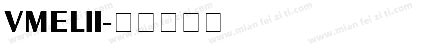 VMELII字体转换