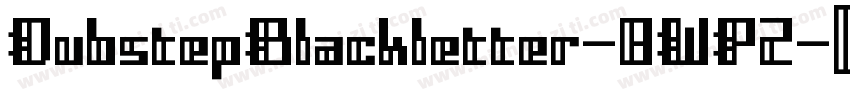 DubstepBlackletter-8WP2字体转换