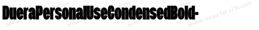 DueraPersonalUseCondensedBold-X5Kd字体转换