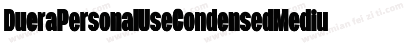 DueraPersonalUseCondensedMedium-o6D0字体转换