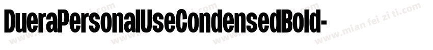 DueraPersonalUseCondensedBold-X5Kd字体转换