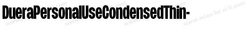 DueraPersonalUseCondensedThin-46rK字体转换