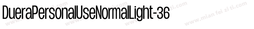 DueraPersonalUseNormalLight-36Y6字体转换