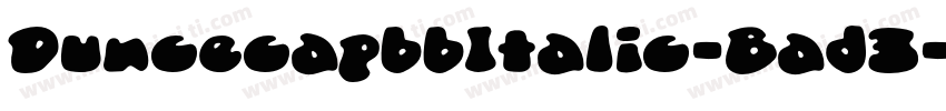DuncecapbbItalic-Bad3字体转换