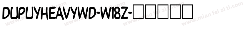 DupuyheavyWd-w18Z字体转换