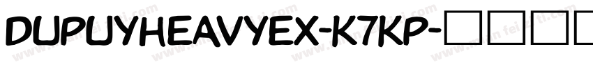 DupuyheavyEx-K7Kp字体转换