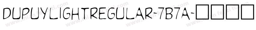 DupuylightRegular-7B7A字体转换