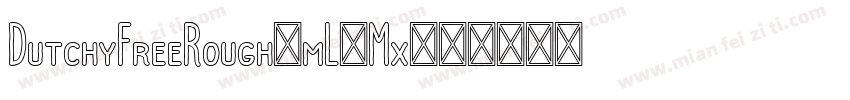 DutchyFreeRough-mL1Mx字体转换