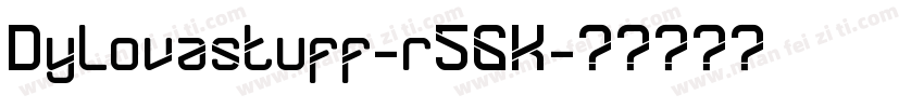 Dylovastuff-r5GK字体转换