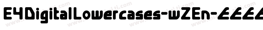 E4DigitalLowercases-wZEn字体转换