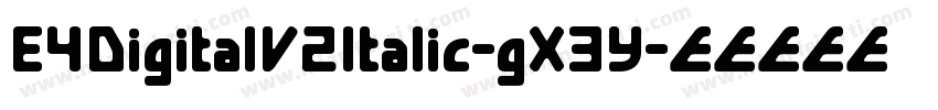 E4DigitalV2Italic-gX3Y字体转换