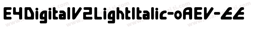 E4DigitalV2LightItalic-oAEV字体转换