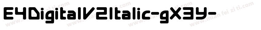 E4DigitalV2Italic-gX3Y字体转换
