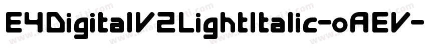 E4DigitalV2LightItalic-oAEV字体转换