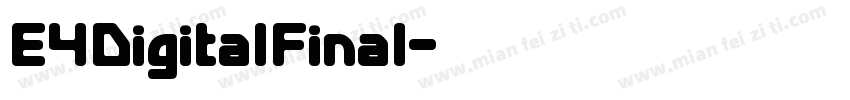E4DigitalFinal字体转换