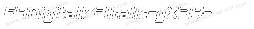 E4DigitalV2Italic-gX3Y字体转换