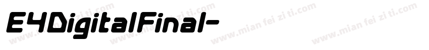 E4DigitalFinal字体转换