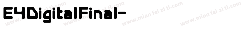 E4DigitalFinal字体转换