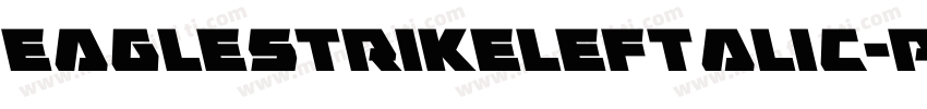 EagleStrikeLeftalic-PwA7字体转换