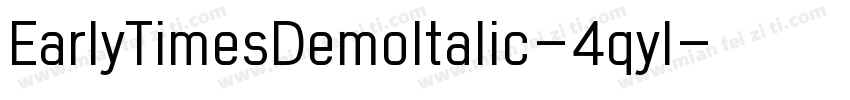 EarlyTimesDemoItalic-4qyl字体转换