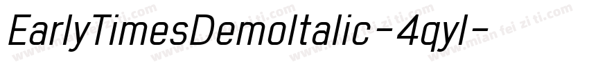 EarlyTimesDemoItalic-4qyl字体转换