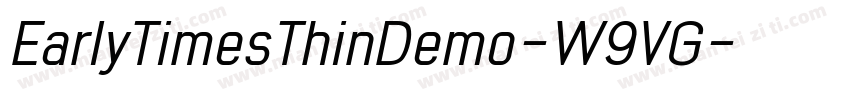 EarlyTimesThinDemo-W9VG字体转换
