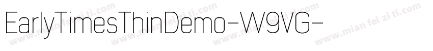 EarlyTimesThinDemo-W9VG字体转换