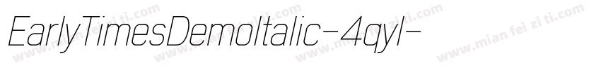EarlyTimesDemoItalic-4qyl字体转换